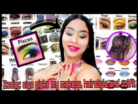 My Zodiac Sign Picks My Makeup 💄, Hairstyle 👱 And Outfit 👗