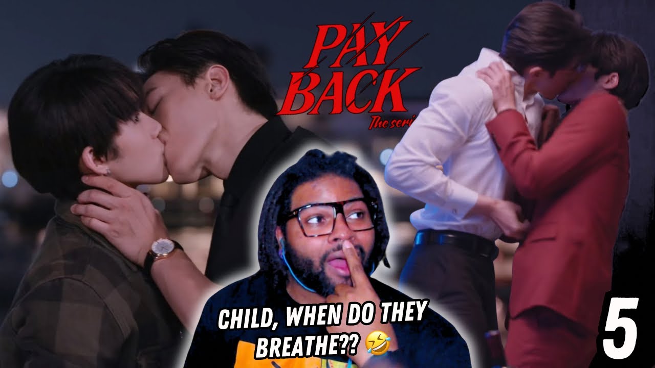 Payback เพย์แบค เดอะซีรีส์ - Episode 5 | REACTION