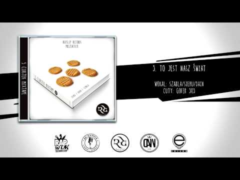 5 CIASTEK MIXTAPE - 3. To Jest Nasz Świat [Cuty: Gafer303]