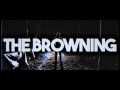 The Browning (USA) + It Lies Within (USA) + support