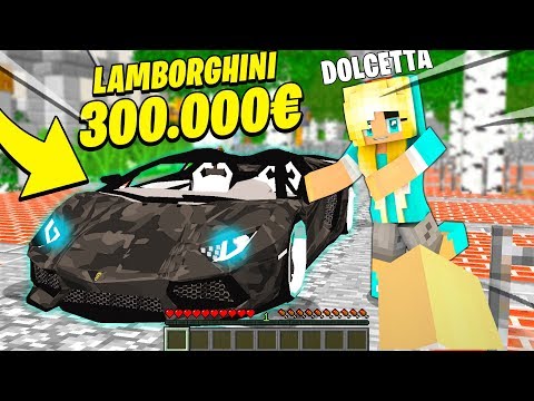 DOLCETTA MI COMPRA UNA LAMBORGHINI DA 300.000€!! - Famiglia su Minecraft #36