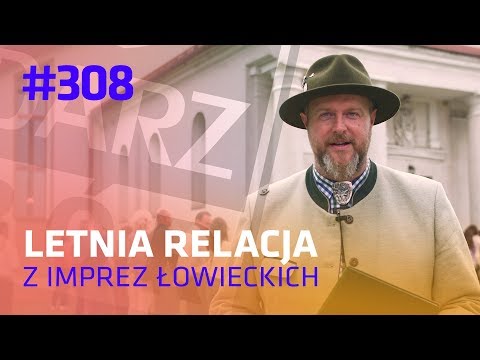 Darz Bór 308 - Letnia relacja z imprez lowieckich