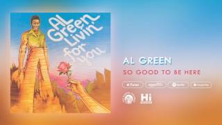 Al Green - So Good To Be Here (Official Audio)