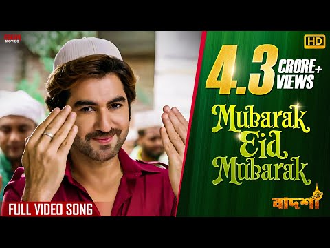 Mubarak Eid Mubarak | Full Video | Jeet | Nusraat Faria | Badshah - The Don | Eskay Movies