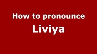 How to pronounce Liviya