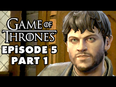 Game of Thrones - Telltale Games - Episode 5: A Nest of Vipers - Gameplay Walkthrough Part 1