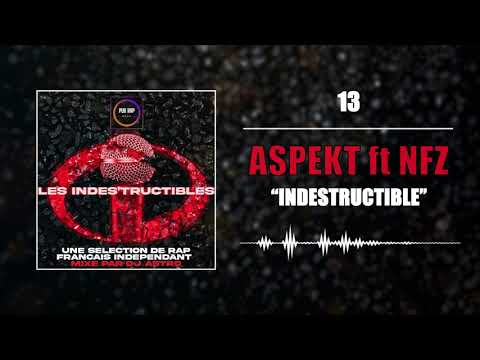Aspekt feat NFZ "indéstructible"
