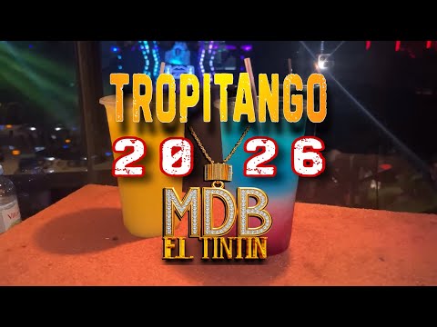 TROPITANGO 2026 NUEVOS COLOMBIANOS MDB DJ