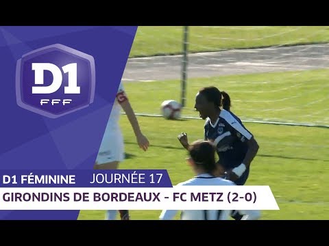 J17:  Girondins de Bordeaux - FC Metz (2-0) / D1 Féminine