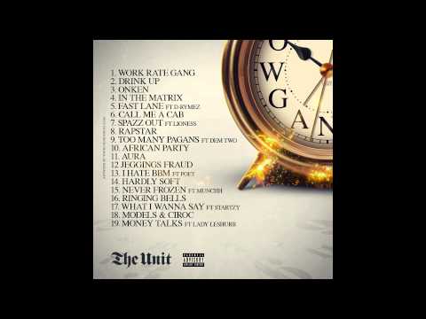 THE UNIT - Spazz Out (feat. Lioness) (prod by. Gabz) #WorkRateGangMixtape