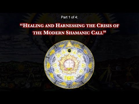 THE ALCHEMY OF MODERN SHAMANIC INITIATION (Part 1 - Healing and Harnessing the Crisis...)