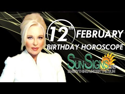 February 12th Zodiac Horoscope Birthday Personality - Aquarius - Part 1