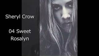 Sheryl Crow 04 Sweet Rosalyn