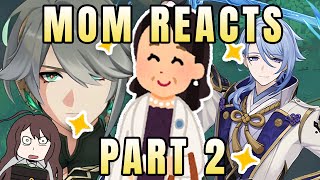 my mom reacts to every genshin impact character pt 2