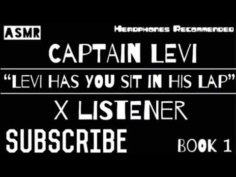 Levi Has You Sit In His :0 [Anime Asmr] [Levi x Listener] (reuploaded)