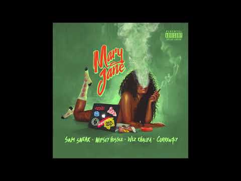 Sam Sneak feat. Wiz Khalifa, Nipsey Hussle & Curren$y - "Mary Jane" OFFICIAL VERSION