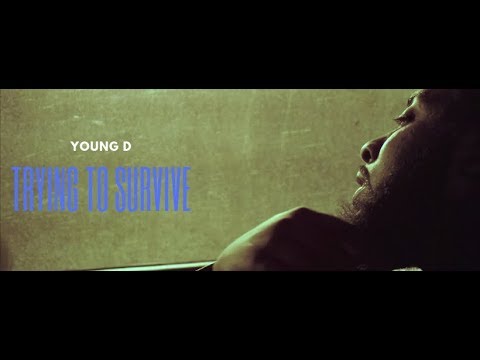 Young D - Trying To Survive (Official Music Video)