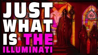 WHAT IS THE ILLUMINATI (ILLUMINATI SYMBOLS)