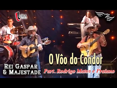 O Vôo do Condor  - REI GASPAR E MAJESTADE (Vol.1) - Part.  Rodrigo Matos e Praiano