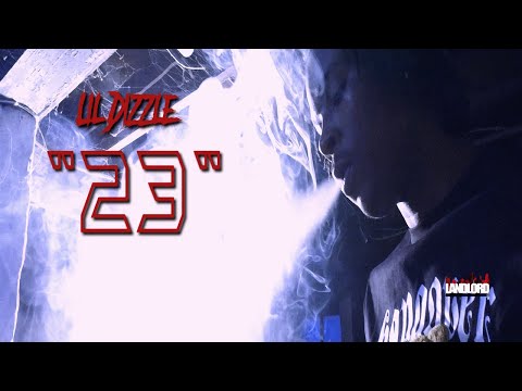 Lil Dizzle - "23" (LandLord Film)