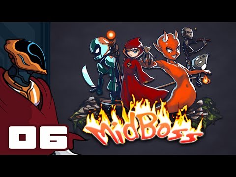 Let's Play Midboss - PC Gameplay Part 6 - Everything Must Burn