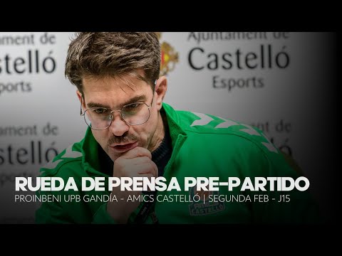 RUEDA DE PRENSA PRE-PARTIDO | PROINBENI UPB GANDÍA - AMICS CASTELLÓ | J15 SEGUNDA FEB