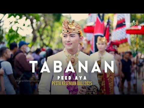Duta Kabupaten Tabanan | Peed Aya (Pawai) Pesta Kesenian Bali 2025
