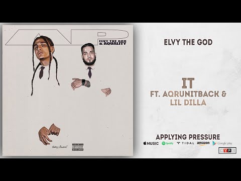 eLVy the God - It Ft. Aqrunitback & Lil Dilla (Applying Pressure)