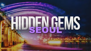 Seoul’s Hidden Gems | Secret Spots Only Locals Know