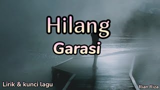 Download lagu Garasi - Hilang ( lirik dan kunci lagu ) mp3 Download lagu Garasi - Hilang ( lirik dan kunci lagu ) mp3