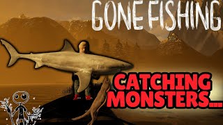 Feeding the Monster Beneath the Waves - Gone Fishing