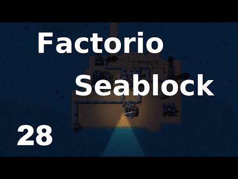 Let's Play Factorio Seablock - 28 - Gameplay Playthrough
