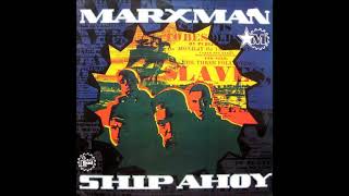Marxman – &quot;Ship Ahoy (Full Instrumental)&quot;