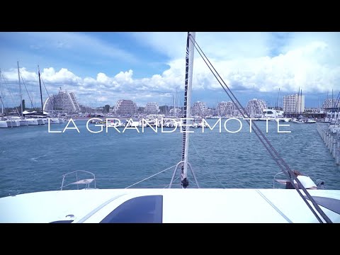 Stopover to La Grande Motte - Lagoon 55 World Tour - Mediterannean edition