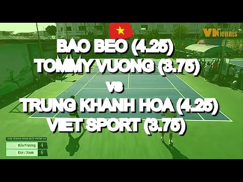Bao Beo 4.25  - Tommy Vuong 3.75  vs Trung Khanh Hoa 4.25  - Viet Sport 3.75  * 3843 Vntennis - Minh