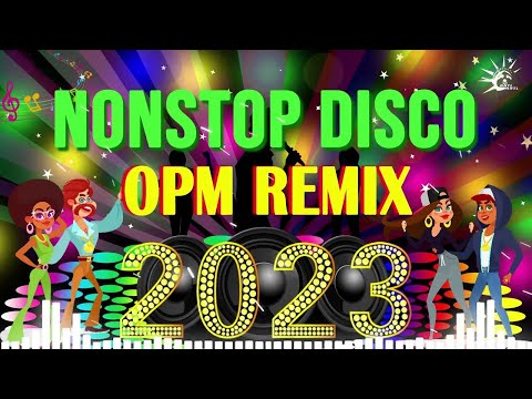 🎧NEW NONSTOP OPM DISCO REMIX 2022-2023 🎧 Best Disco Songs Medley Megamix 🎧 Disco Hits Music 2022