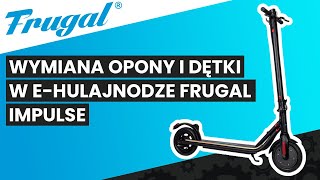 Jak wymienić oponę i dętkę w e-hulajnodze Frugal Impulse