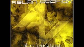 Aslan Faction - Blunt Force Trauma [Full Album]