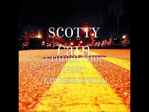Scotty Cain "Crunchtime" Feat. Tayda Santana