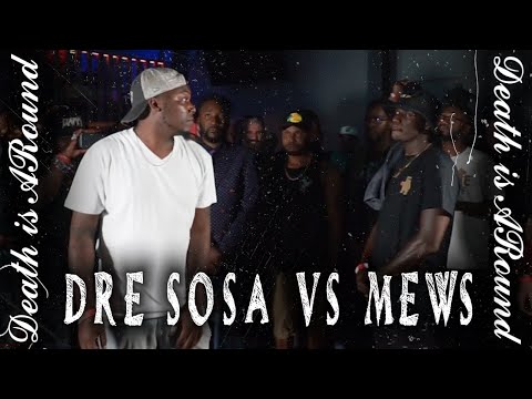 Dre Sosa vs M.E.W.S.