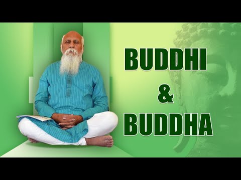 Buddhi & Buddha | Patriji | PMC English
