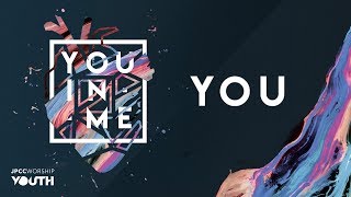 You  (Official Lyric Video) - JPCC Worship Youth
