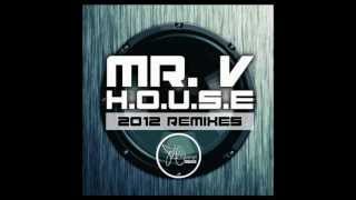 Mr. V - H.O.U.S.E (Bacanito & Mojazz Soul On SOLE Vocal Mix)