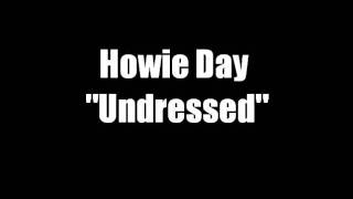 Howie Day - Undressed