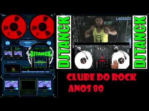 SET CLUBE DO ROCK ANOS 80 RADIO METRO-REMAKE BY DJ TANCK