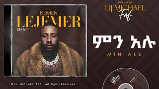 Download lagu Lij Michael - Min Alu | ምን አሉ | Ethiopian New Music 2026 | Track 05 mp3