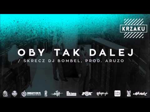 09. Krzaku - Oby tak dalej (skrecz Dj Bombel, prod. Aruzo)