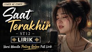 Download lagu Saat Terakhir - ST12 | Cover AI Cewek Versi Wanita Paling Galau Full Lirik mp3 Download lagu Saat Terakhir - ST12 | Cover AI Cewek Versi Wanita Paling Galau Full Lirik mp3
