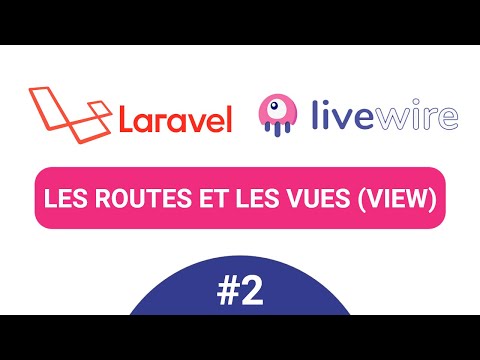 2 Laravel 8 Livewire FullStack Developer Les Routes et les vues View
