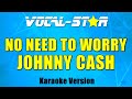 Johnny Cash - No Need To Worry | With Lyrics HD Vocal-Star Karaoke 4K